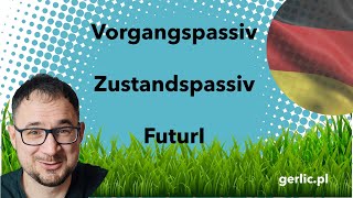 Vorgangspassiv Zustandspassiv i Futur I [upl. by Atteselrahc]