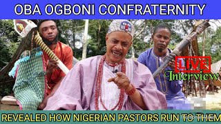 Oba Ogboni Confraternity Reveals how some Nigerian Pastors seek their help to develop their Churches [upl. by Etiuqram894]