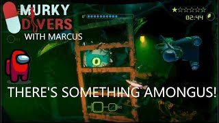 Theres Something Amongus Murky Divers With Marcus Episode 2 [upl. by Sergio]