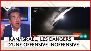 IranIsraël  les dangers d’une offensive inoffensive  L’Édito  C à vous  15042024 [upl. by Bolling433]