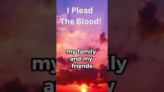 I Plead The Blood  There Power in the Blood of Jesus [upl. by Nyer]