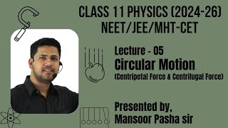 Circular Motion Class 11 PHYSICSLecture  05NEETJEEMHTCET Centripetal amp Centrifugal Force [upl. by Notsuj]