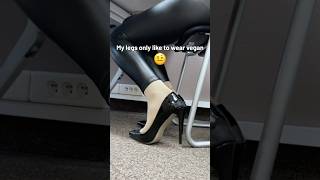 My legs only like to wear vegan 🤨 [upl. by Ioj755]