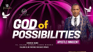 Apostle Innocent GOD OF POSSIBILITIES [upl. by Rheta]