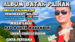 ALBUM BATAK PILIHAN ARUL GURNING [upl. by Ave]