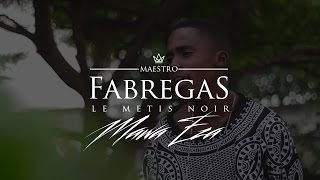 Fabregas Le Métis Noir  Mawa Eza [upl. by Eenoj]