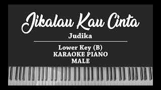 Judika  Jikalau Kau Cinta MALE KARAOKE PIANO [upl. by Lilahk616]