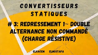 Redressement monophasé double alternance non commandé charge résistive [upl. by Anwahsal]