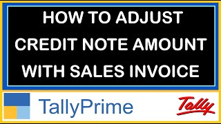 HOW TO ADJUST CREDIT NOTE AMOUNT WITH SALES INVOICE IN TALLY PRIME  CREDIT NOTE ENTRY IN TALLYPRIME [upl. by Nelie344]