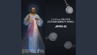 3 OClock Prayer Divine Mercy Song [upl. by Ognimod854]