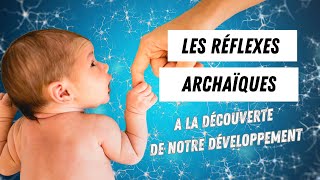 A la découverte des RÉFLEXES ARCHAÏQUES ✨ [upl. by Ednew]