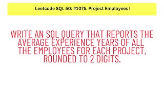 SQL Leetcode SQL 50 17 Project Employees I [upl. by Adrianna]