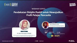 Webinar Series  Pendekatan Disiplin Positif untuk Mewujudkan Profil Pelajar Pancasila [upl. by Keely]