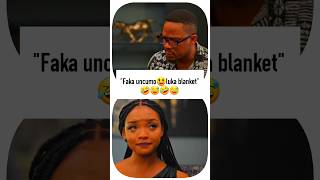 GqeberhaTheEmpire quotFaka uncumo😃luka blanketquot 🤣😅🤣😅 MzansiMagic [upl. by Selwyn]