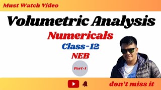 Volumetric Analysis Numericals  Class 12 ll NEB II Part1 [upl. by Omrelliug455]