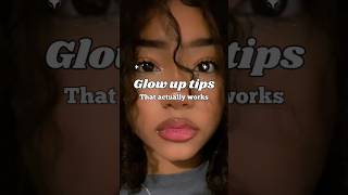 Glow up tips that actually works💌 [upl. by Celin]