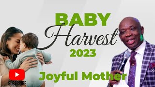 BABY HARVEST 2023 JOYFUL MOTHER DAY 2 [upl. by Ettennor]