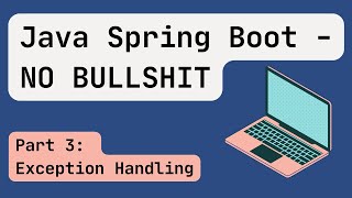 Java Spring Boot 2024 Part 3 Exception Handling [upl. by Anidnamra]