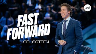 Fast Forward  Joel Osteen [upl. by Adnih]