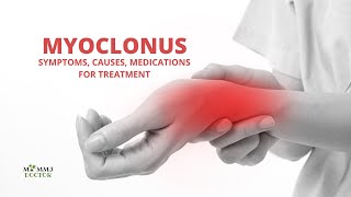 Myoclonus Symptoms Causes Types and Treatment [upl. by Nycila]