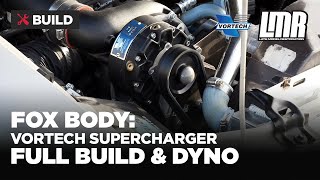 Fox Body Mustang Supercharger InstallDyno  Vortech V3  Full Series Video [upl. by Fotzsyzrk920]