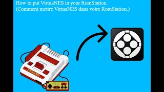 How to put VirtuaNES in your RomStationComment mettre VirtuaNES dans votre RomStation [upl. by Annayehc]