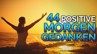 44 MorgenAffirmationen wirken SOFORT positiv [upl. by Combs]