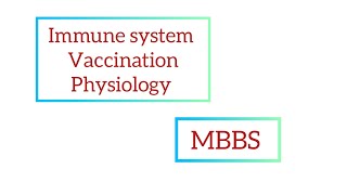 Immunology part 4  Vaccine  Biochemistry  Physiology  MBBS [upl. by Eetnod536]