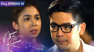 Full Episode 25  Ngayon At Kailanman [upl. by Ardnikat]