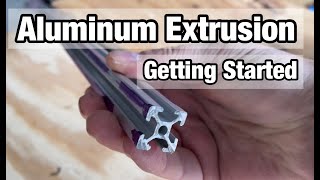 Getting Started with Aluminum Extrusion [upl. by Veriee364]