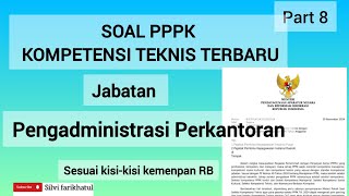 PART 8❗️SOAL KOMPETENSI TEKNIS PPPK JABATAN PENGADMINISTRASI PERKANTORAN SESUAI KISIKISI TERBARU [upl. by Laehcimaj676]