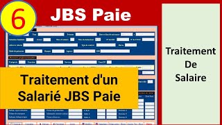 6 Traitement des Salaires  Traitement dun Salarie JBS Paie [upl. by Novla]