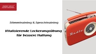 Stimmtraining amp Sprechtraining  Beispiel  Lockerungsübung für bessere Haltung [upl. by Moreta]