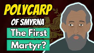 Who was Polycarp of Smyrna The First Recorded Martyr [upl. by Karlin226]