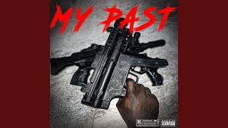 MY PAST feat Saucy Candy amp YNFG [upl. by Eltsyrhc]