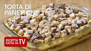 TORTA DI PANETTONE di Benedetta Rossi  Ricetta TV Fatto in Casa per Voi [upl. by Atinod]