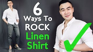 6 Ways To ROCK A Linen Shirt  How LINEN SHIRT Should Fit  Linen Shirt Style Guide [upl. by Jillian]