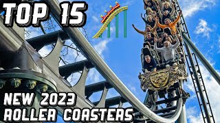 Top 15 BEST New for 2023 Roller Coasters [upl. by Elesig]