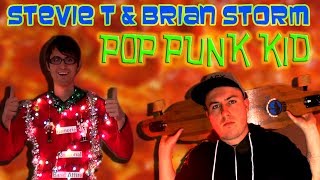 Stevie T amp Brian Storm  Pop Punk Kid [upl. by Epilef863]