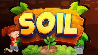 Soil  Types of Soil  Importance of Soil  Soil Production  Environmental Science for Kids [upl. by Earazed]