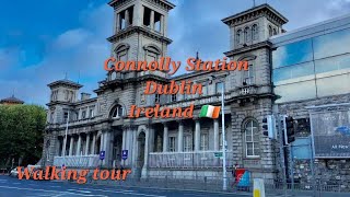 Connolly Station Dublin Ireland 🇮🇪 [upl. by Notyap34]