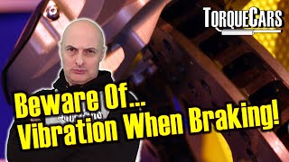 Causes Of Vibration When Braking  Is Serious Common Faults amp Causes Explained [upl. by Dier679]