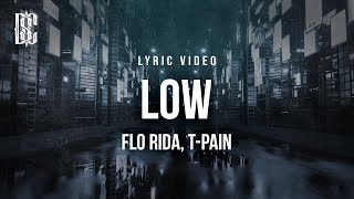 Flo Rida feat TPain  Low  Lyrics [upl. by Elletnuahs116]