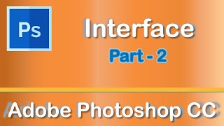 Interface  Adobe Photoshop CC 2019 [upl. by Einned360]