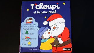 🎅🏻🎄 TCHOUPI ET LE PERE NOEL 🎅🏻🎄  lecture par papa barbu voix masculine [upl. by Aicertap684]