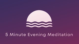 5Minute Guided Evening Meditation for Deep Relaxation  Calm  2024 Daily Meditation Practice [upl. by Foster]