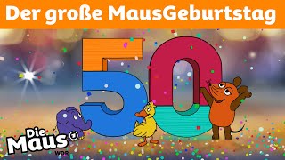 50 Jahre Maus – Die Geburtstagssendung  DieMaus  WDR [upl. by Vern111]