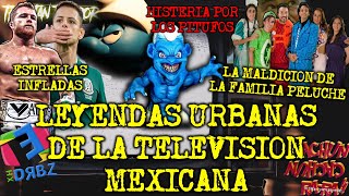 LEYENDAS URBANAS DE LA TELEVISION MEXICANA PARTE 8 [upl. by Kuehnel]