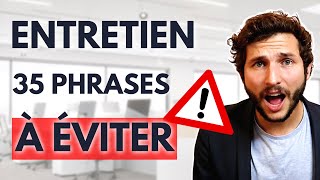 35 phrases a ne PAS dire en entretien dembauche comment réussir ses entretiens [upl. by Eide]