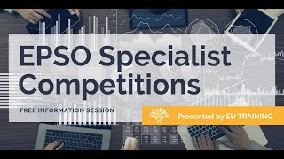 EPSO Specialist Competitions  Information Webcast [upl. by Htebharas]